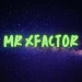 MrXFactor
