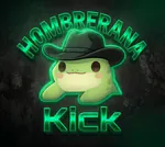 Hombrerana Kick