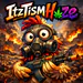 itztismhaze