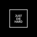 JustDieHard