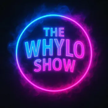 TheWhyloShow