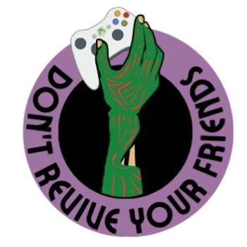 DontReviveYourFriends