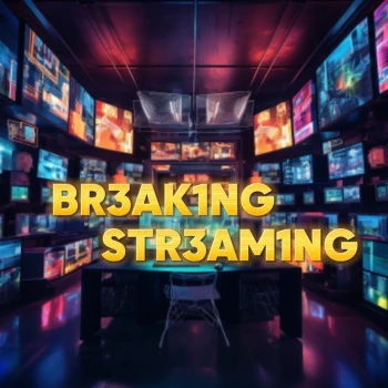 breakingstreaming