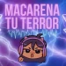 MacarenaTuTerror