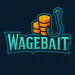 Wagebait