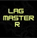LagMasterr