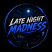xLateNightMadness