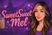 SweetSweetMel