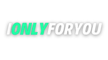 iOnlyForYou