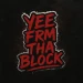 Yeefrmthablock