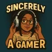 SincerelyAGamer