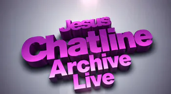 JesusChatlineArchiveLive