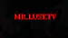 MRLustTV