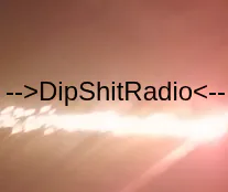 DipshitRadio