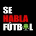 sehablafutbol