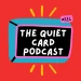thequietcardpodcast