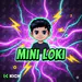 MiniLoki