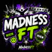 MadnessFT
