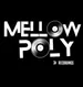 MellowPoly