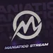 ManiaticoStream