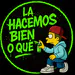 lahacemosbienoque