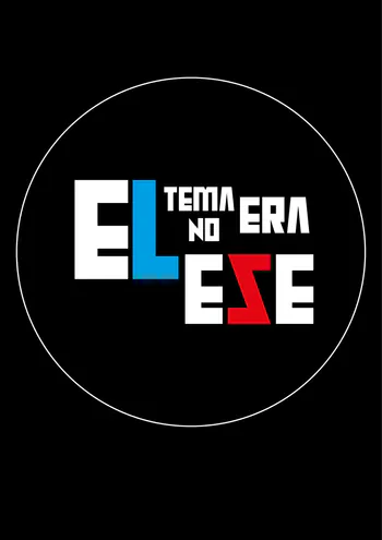 ElTemaNoEraEse