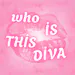 whoissthisdiva