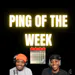 PingOfTheWeek