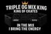 Tripleogmixking