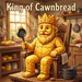 kingofcawnbread