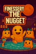 FinesseryTheNugget
