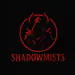 ShadowMists