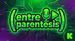 EntreParentesiss