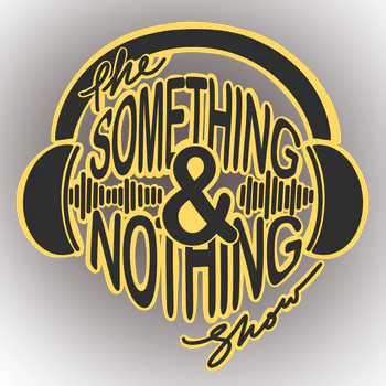 SomethingAndNothingShow