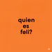 quien_es_feli