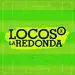 LocosXlaRedondaLIVE